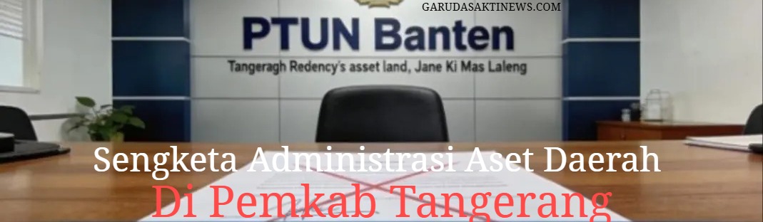 Papan informasi kehadiran Sekda Tangerang yang tidak sinkron dengan fakta di lapangan memicu sorotan publik di tengah bergulirnya gugatan hukum sengketa aset.